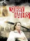 Sorry, Haters preview